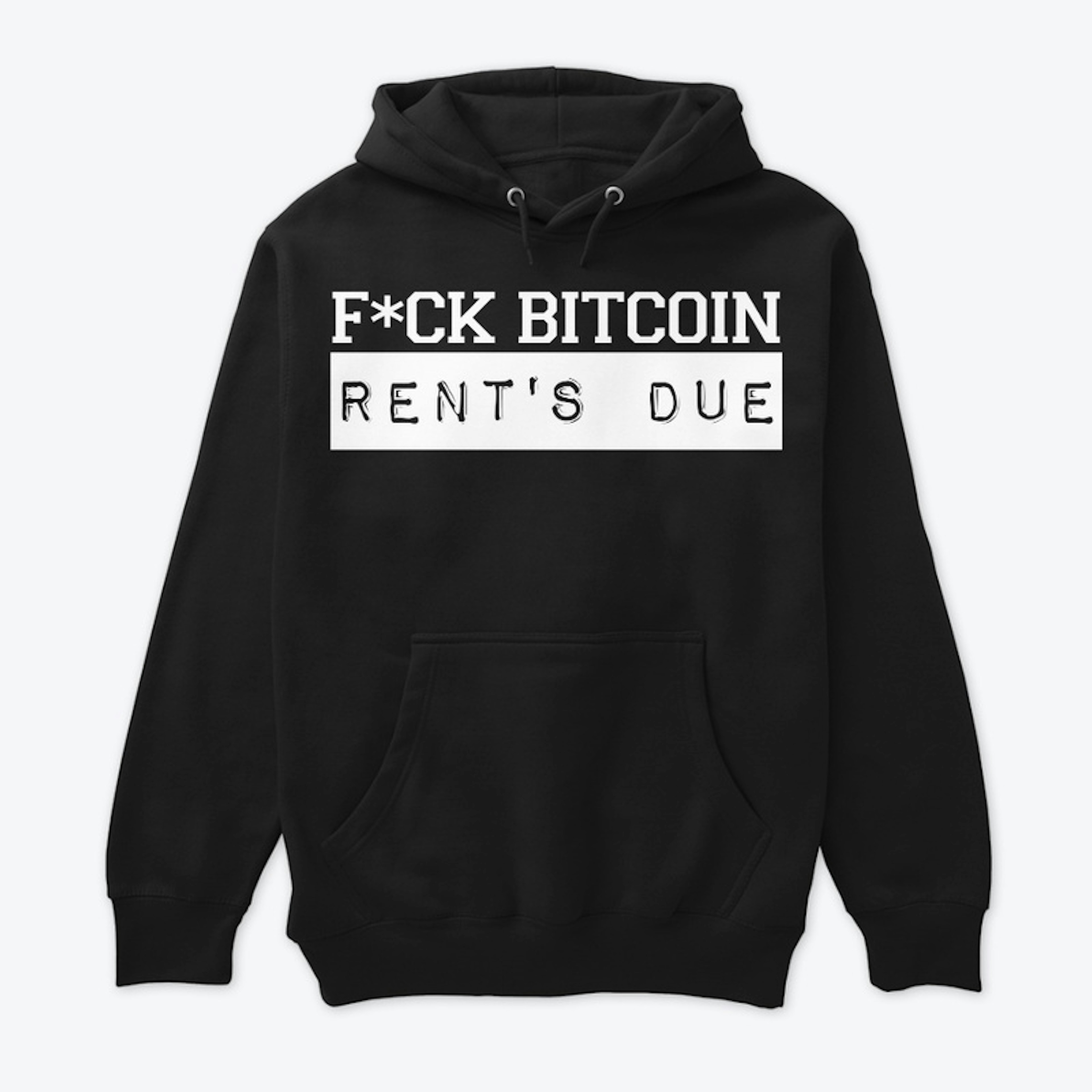 F*ck Bitcoin Rent's Due (GW)